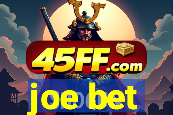 joe bet